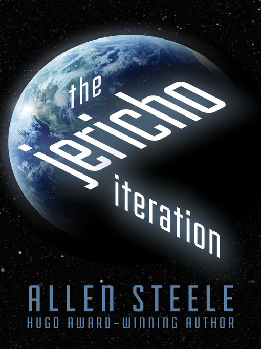 Title details for Jericho Iteration by Allen Steele - Available